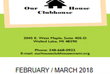 Our House Clubhouse February – March 2018 Newsletter